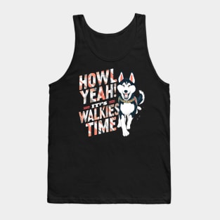 Walkies time Tank Top